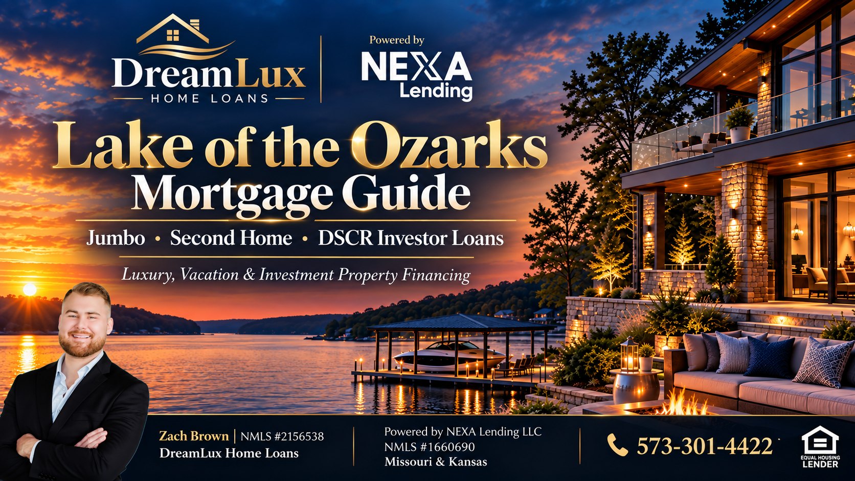 Lake of the Ozarks Mortgage Guide: jumbo, second home, DSCR investor loans, Zach Brown DreamLux Home Loans